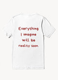 T-shirt "Everything I Imagine"