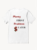 T-shirt "Money First"