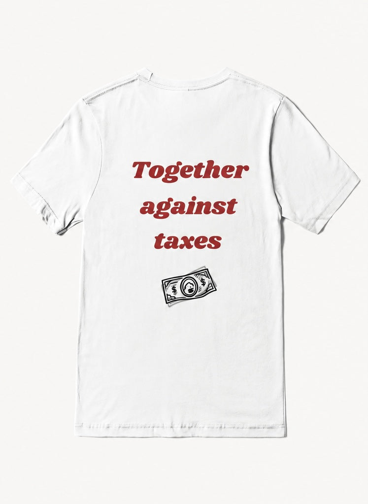 T-shirt “ Together Against Taxes ”