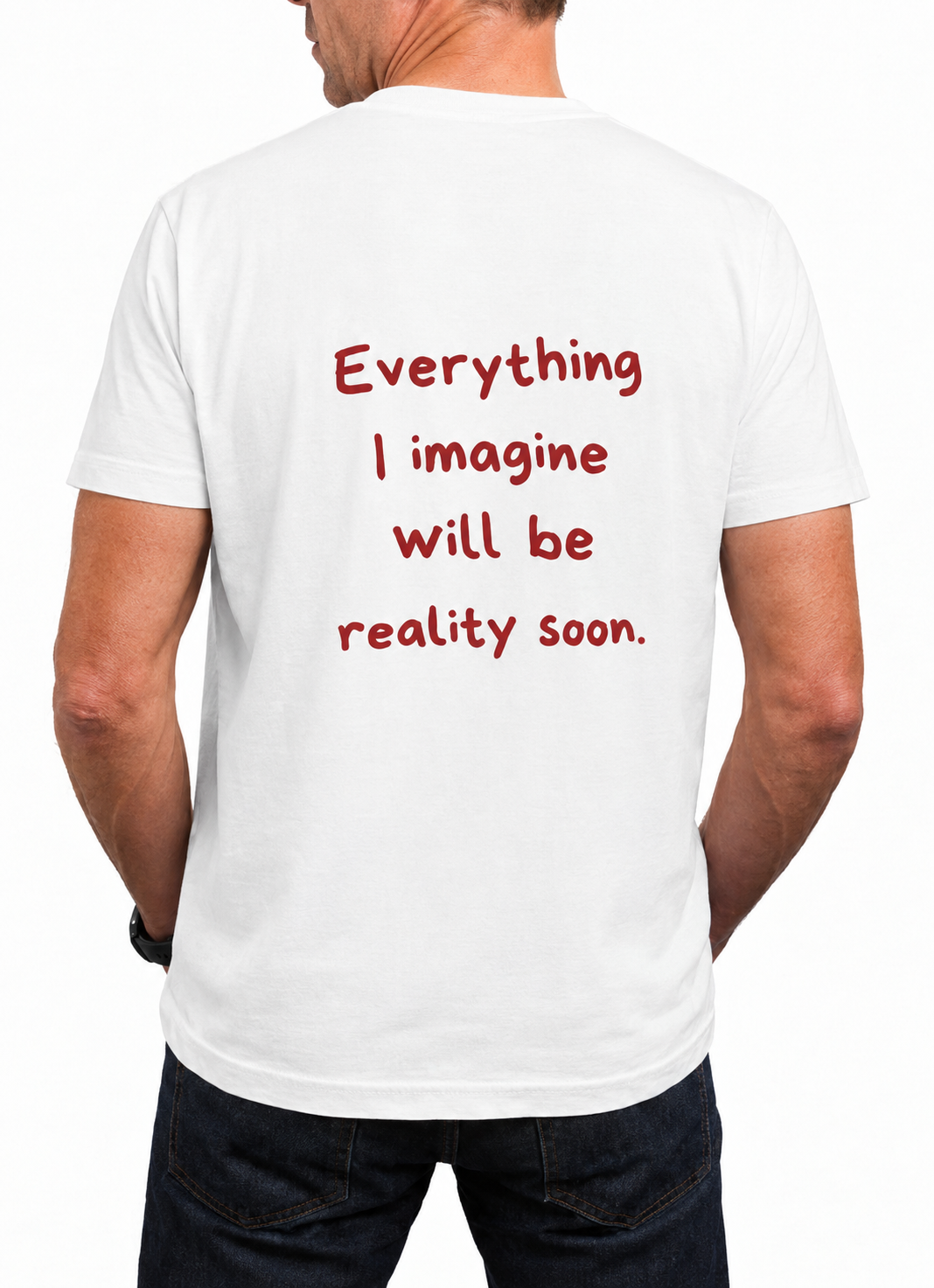 T-shirt "Everything I Imagine"